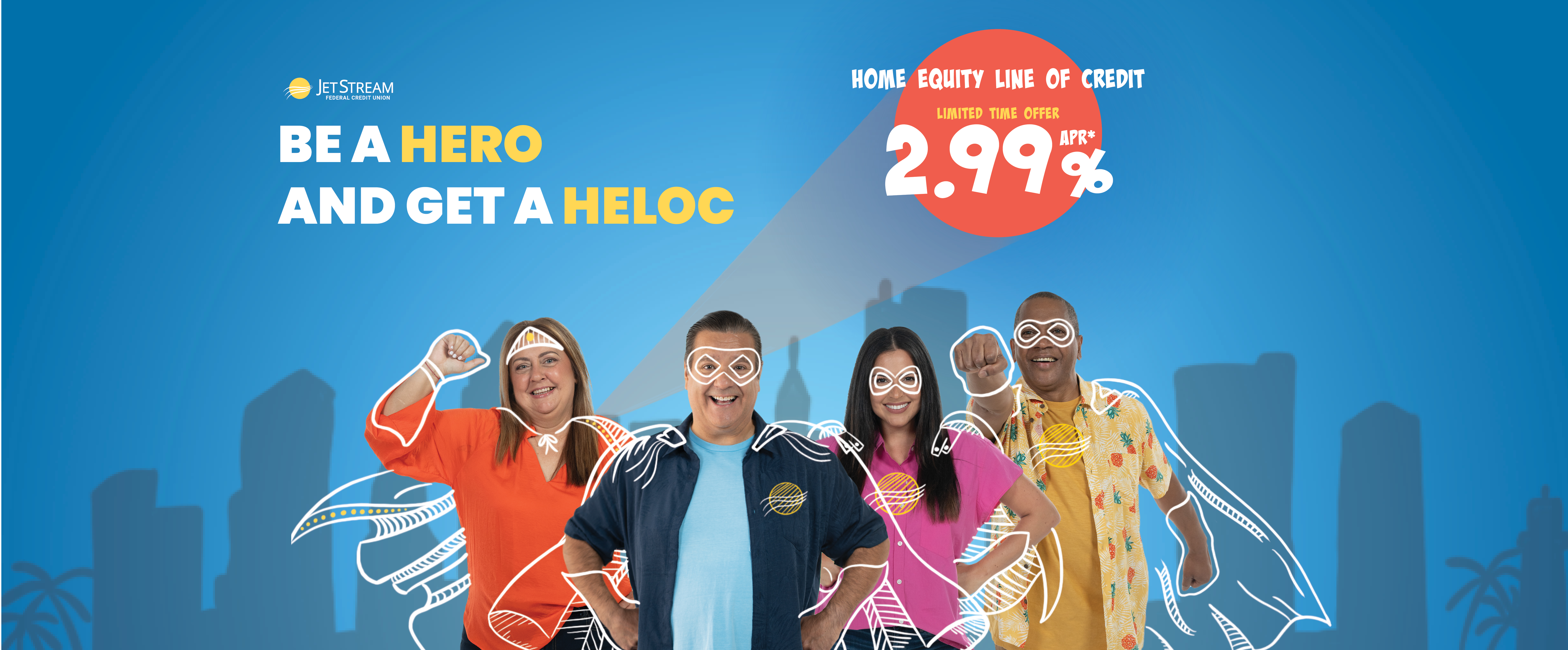 Be a hero and get a HELOC